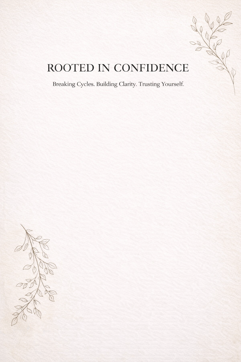 Rooted In Confidence